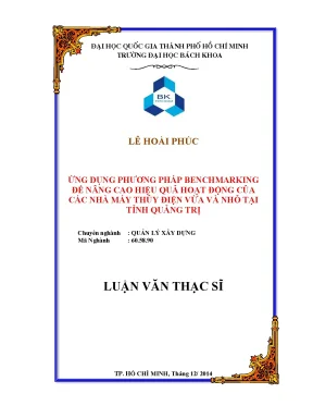 Luận văn thạc sĩ quản lý xây dựng ứng dụng phương pháp benchmarking để nâng cao hiệu quả hoạt động của các nhà máy thủy điện vừa và nhỏ tại tỉnh quảng trị
