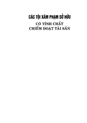 Các tội xâm phạm sở hữu có tính chất chiếm đoạt tài sản cao thị oanh chủ biên trần văn độ