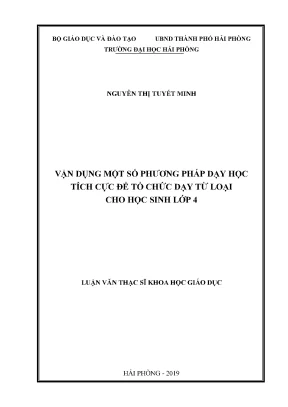 Luận văn thạc sĩ giáo dục học vận dụng một số phương pháp dạy học tích cực để tổ chức dạy từ loại cho học sinh lớp 4