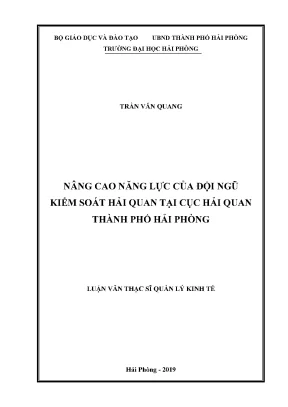 Luận văn thạc sĩ quản lý kinh tế nâng cao năng lực của đội ngũ kiểm soát hải quan tại cục hải quan thành phố hải phòng