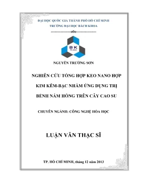 Luận văn thạc sĩ công nghệ hóa học nghiên cứu tổng hợp keo nano hợp kim kẽm bạc nhằm ứng dụng trị bệnh nấm hồng trên cây cao su