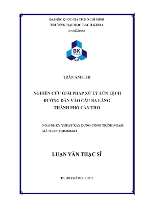 Luận văn thạc sĩ kỹ thuật xây dựng nghiên cứu giải pháp xử lý lún lệch đường dẫn vào cầu ba láng thành phố cần thơ