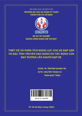 Đồ án tốt nghiệp công nghệ chế tạo máy thiết kế và phân tích động lực cho xe đạp gấp và đặc tính truyền dao động do tác động của mặt đường lên người đạp xe