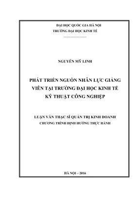 Luận văn thạc sĩ quản trị kinh doanh phát triển nhân lực giảng viên tại trường đại học kinh tế kỹ thuật công nghiệp