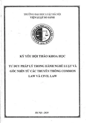 Kỷ yếu hội thảo khoa học cấp khoa tư duy pháp lý trong hành nghề luật và góc nhìn từ các truyền thống common law và civil law