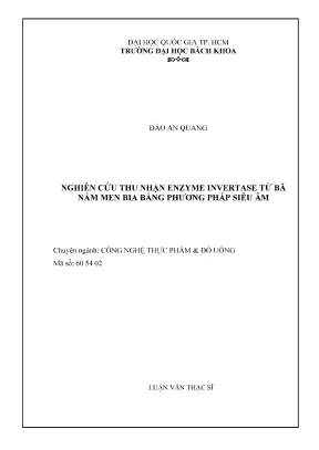 Luận văn thạc sĩ công nghệ thực phẩm nghiên cứu thu nhận enzyme invertase từ bã nấm men bia bằng phương pháp siêu âm