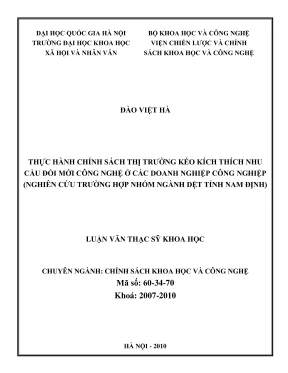 Luận văn thạc sĩ chính sách khoa học và công nghệ thực hành chính sách thị trường kéo kích thích nhu cầu đổi mới công nghệ ở các doanh nghiệp công nghiệp nghiên cứu trường hợp nhóm ngành công nghiệp dệt tỉnh nam định