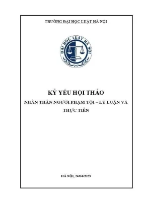 Kỷ yếu hội thảo khoa học cấp khoa nhân thân người phạm tội lý luận và thực tiễn