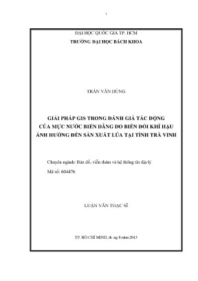 Luận văn thạc sĩ bản đổ viễn thám và hệ thống thông tin địa lý giải pháp gis trong đánh giá tác động của mực nước biển dâng do biến đổi khí hậu ảnh hưởng đến sản xuất lúa tại tỉnh trà vinh