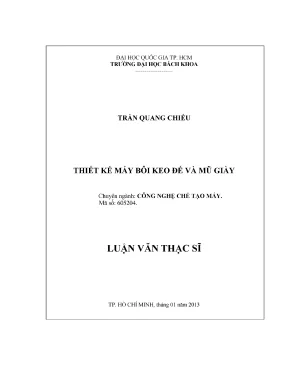 Luận văn thạc sĩ công nghệ chế tạo máy thiết kế máy bôi keo đế và mũ giày