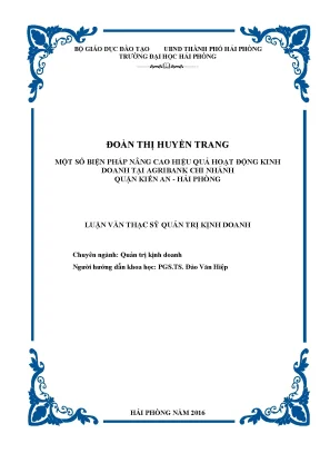 Luận văn thạc sĩ quản trị kinh doanh một số biện pháp nâng cao hiệu quả hoạt động kinh doanh tại agribank chi nhánh quận kiến an hải phòng