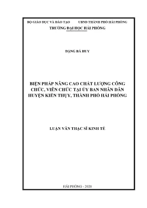 Luận văn thạc sĩ quản lý kinh tế biện pháp nâng cao chất lượng công chức viên chức tại ủy ban nhân dân huyện kiến thụy thành phố hải phòng