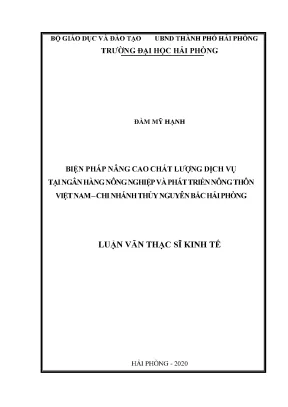 Luận văn thạc sĩ quản lý kinh tế biện pháp nâng cao chất lượng dịch vụ tại ngân hàng nông nghiệp và phát triển nông thôn việt nam chi nhánh thủy nguyên bắc hải phòng