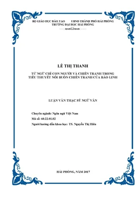 Luận văn thạc sĩ ngôn ngữ việt nam từ ngữ chỉ con người và chiến tranh trong tiểu thuyết nỗi buồn chiến tranh của bảo ninh