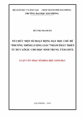 Luận văn thạc sĩ lý luận và phương pháp dạy học bộ môn toán tổ chức một số hoạt động dạy học chủ đề phương trình lượng giác nhằm phát triển tư duy lôgic cho học sinh trung tâm giáo dục thường xuyên