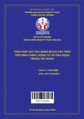 Đồ án tốt nghiệp công nghệ kỹ thuật hóa học tổng hợp vật liệu nano silica cấu trúc xốp đính chấm lượng tử và ứng dụng trong tải thuốc