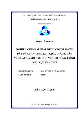 Phạm lê thanh        nghiên cứu giải pháp dùng cọc xi măng đất để xử lý lún lệch giữa đường dẫn vào cầu và mố cầu cho một số công trình khu vực cần thơ