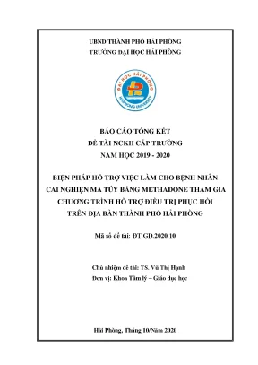 Đề tài nghiên cứu khoa học cấp trường biện pháp hỗ trợ việc làm cho bệnh nhân cai nghiện ma túy bằng methadone tham gia chương trình hỗ trợ điều trị phục hồi trên địa bàn thành phố hải phòng