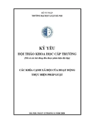 Kỷ yếu hội thảo khoa học cấp trường các khía cạnh xã hội của hoạt động thực hiện pháp luật