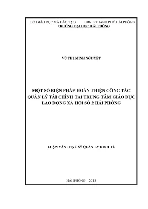 Luận văn thạc sĩ quản lý kinh tế một số biện pháp hoàn thiện công tác quản lý tài chính tại trung tâm giáo dục lao động xã hội số 2 hải phòng
