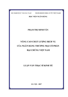 Nâng cao chất lượng dịch vụ của ngân hàng thương mại cổ phần đại chúng việt nam luận văn thạc sỹ kinh tế