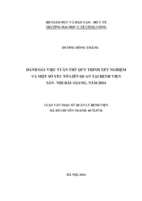 Luận văn đánh giá việc tuân thủ quy trình xét nghiệm và một số yếu tố liên quan tại bệnh viện sản nhi bắc giang năm 2014