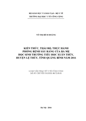Luận văn kiến thức thái độ thực hành phòng bệnh sâu răng của bà mẹ học sinh trường tiểu học xuân thủy huyện lệ thủy tỉnh quảng bình năm 2016