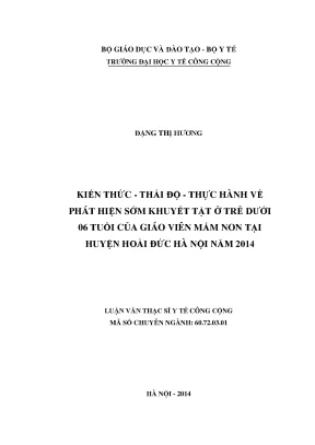 Luận văn kiến thức thái độ thực hành về phát hiện sớm khuyết tật ở trẻ dưới 06 tuổi của giáo viên mầm non tại huyện hoài đức hà nội năm 2014