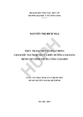 Luận văn thực trạng một số hoạt động chăm sóc người bệnh của điều dưỡng lâm sàng bệnh viện phổi trung ương năm 2015