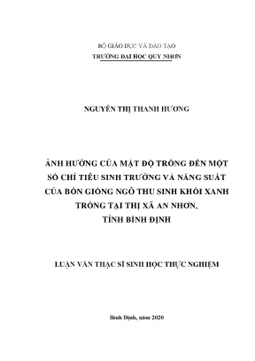 Luận văn thạc sĩ ảnh hưởng của mật độ trồng đến một số chỉ tiêu sinh trưởng và năng suất của bốn giống ngô thu sinh khối xanh trồng tại thị xã an nhơn tỉnh bình định