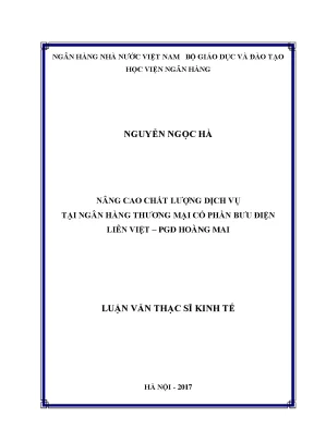 Nâng cao chất lượng dịch vụ tại ngân hàng thương mại cổ phần bưu điện liên việt pgd hoàng mai luận văn thạc sỹ kinh tế