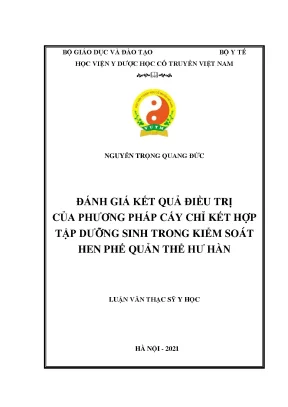 Luận văn thạc sĩ đánh giá kết quả điều trị của phương pháp cấy chỉ kết hợp tập dưỡng sinh trong kiểm soát hen phế quản thể hư hàn