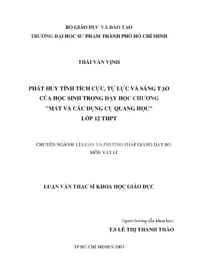 Luận văn thạc sĩ khoa học giáo dục phát huy tính tích cực tự lực và sáng tạo của học sinh trong dạy học chương mắt và các dụng cụ quang học lớp 12 thpt