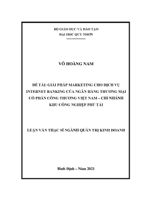 Luận văn thạc sĩ giải pháp marketing cho dịch vụ internet banking của ngân hàng thương mại cổ phần công thương việt nam chi nhánh kcn phú tài