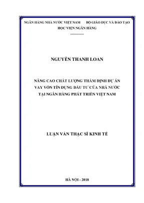 Nâng cao chất lượng thẩm định dự án vay vốn tín dụng đầu tư của nhà nước tại ngân hàng phát triển việt nam luận văn thạc sỹ kinh tế