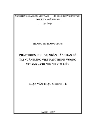 Phát triển dịch vụ ngân hàng bán lẻ tại ngân hàng việt nam thịnh vượng vpbank chi nhánh kim liên luận văn thạc sỹ kinh tế