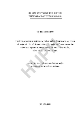Luận văn thực trạng thực hiện quy trình tiêm tĩnh mạch an toàn và một số yếu tố ảnh hưởng của điều dưỡng khoa lâm sàng tại bệnh viện đa khoa khu vực tháp mười tỉnh đồng tháp năm 2021