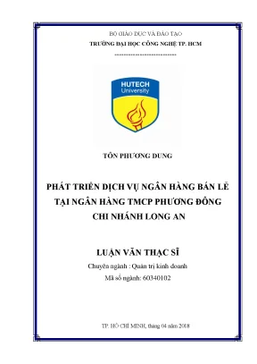 Luận văn thạc sĩ quản trị kinh doanh phát triển dịch vụ ngân hàng bán lẻ tại ngân hàng tmcp phương đông chi nhánh long an