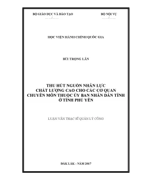 Luận văn thạc sĩ quản lý công thu hút nguồn nhân lực chất lượng cao cho các cơ quan chuyên môn thuộc ủy ban nhân 3 dân tỉnh ở tỉnh phú yên
