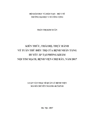 Luận văn kiến thức thái độ thực hành về tuân thủ điều trị của bệnh nhân tăng huyết áp tại phòng khám nội tim mạch bệnh viện chợ rẫy năm 2017