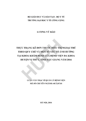 Luận văn thực trạng kê đơn thuốc điều trị ngoại trú theo quy chế và một số yếu tố ảnh hưởng tại khoa khám bệnh của bệnh viện đa khoa huyện vị thủy tỉnh hậu giang năm 2016