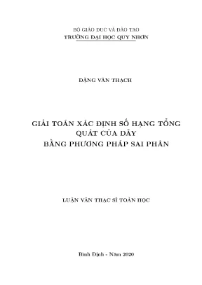 Luận văn thạc sĩ giải toán xác định số hạng tổng quát của dãy bằng phương pháp sai phân