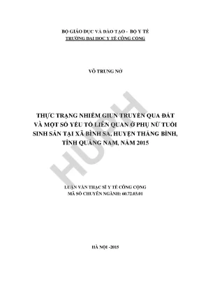 Luận văn thực trạng nhiễm giun truyền qua đất và một số yếu tố liên quan ở phụ nữ tuổi sinh sản tại xã bình sa huyện thăng bình tỉnh quảng nam năm 2015