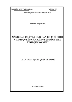 Luận văn thạc sĩ quản lý công nâng cao chất lượng cán bộ chủ chốt chính quyền cấp xã trên địa bàn huyện bình liêu quảng ninh