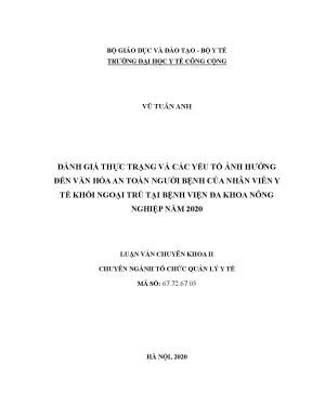 Luận văn đánh giá thực trạng và các yếu tố ảnh hưởng tới văn hóa an toàn người bệnh của nhân viên y tế khối ngoại trú tại bệnh viện đa khoa nông nghiệp năm 2020