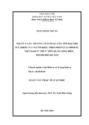 Luận văn thạc sĩ luật học tội cố ý gây thương tích hoặc gây tổn hại cho sức khỏe của người khác theo pháp luật hình sự việt nam từ thực tiễn quận long biên thành phố hà nội