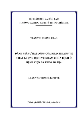 Luận văn thạc sĩ kinh tế đánh giá sự hài lòng của khách hàng về chất lượng khám chữa bệnh của bệnh viện đa khoa bà rịa