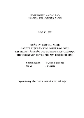 Luận văn thạc sĩ quản lý đào tạo nghề gắn với việc làm cho người lao động tại trung tâm giáo dục nghề nghiệp giáo dục thường xuyên huyện phù mỹ tình bình định
