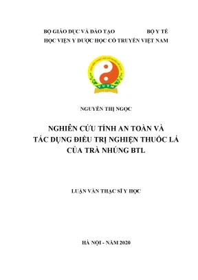 Luận văn thạc sĩ nghiên cứu tính an toàn và tác dụng điều trị nghiện thuốc lá của trà nhúng btl