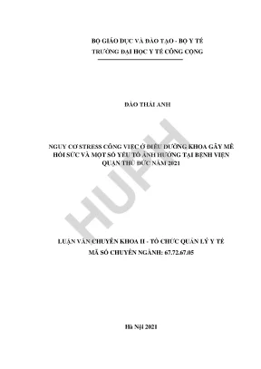Luận văn thực trạng nguy cơ stress nghề nghiệp của điều dưỡng khoa gây mê hồi sức và một số yếu tố ảnh hưởng tại bệnh viện quận thủ đức năm 2021